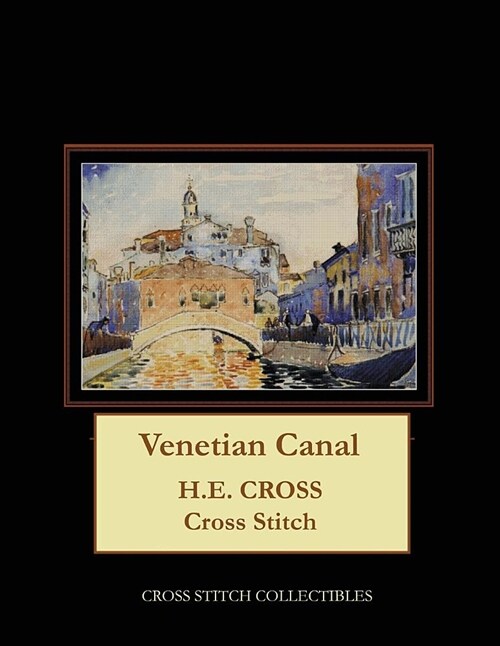 Venetian Canal: H.E. Cross Cross Stitch Pattern (Paperback)