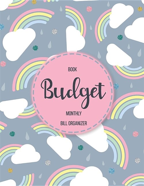 Budget Book Monthly Bill Organizer: 12 Month Budget Planner Book, Financial Planning Journal, Monthly Expense Tracker and Organizer Bill Tracker, Expe (Paperback)