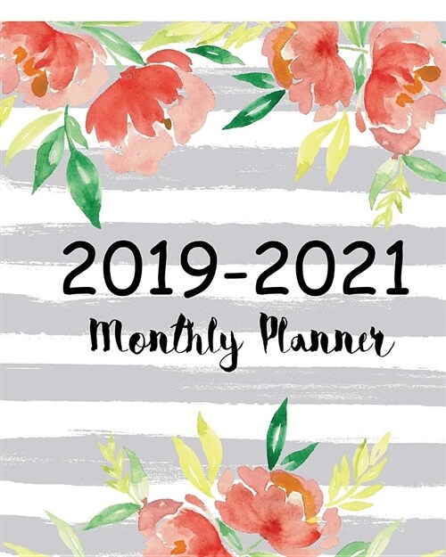 2019-2021 Monthly Planner: Three Year Planner 36 Months Calendar Yearly Goals Monthly, Organizer Agenda for the Next Three Years Appointment Note (Paperback)