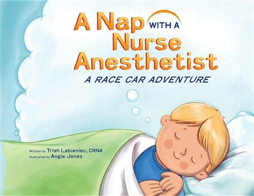 A Nap with a Nurse Anesthetist: A Race Car Adventure (Paperback)