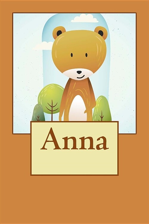 Anna: Bear Personalized Name 100 Lined Journal Pages - Diary - 6x 9 Large Composition Note Book Gloss Finish Paperback (Paperback)