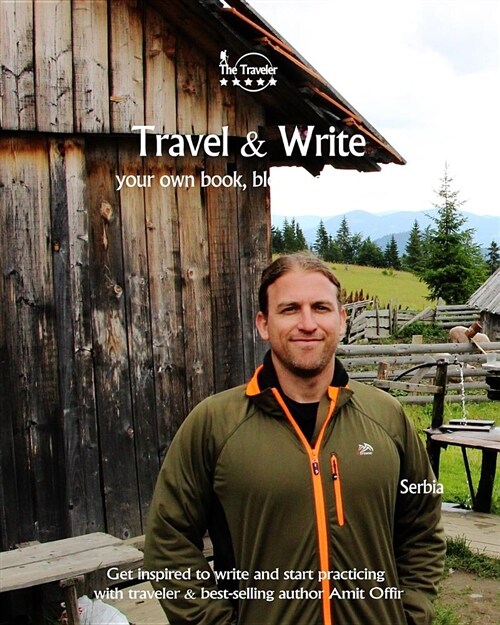Travel & Write: Your Own Book, Blog and Stories - Serbia / Get Inspired to Write and Start Practicing (Paperback)