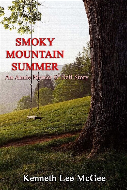 Smoky Mountain Summer: An Annie Mercer ODell Story (Paperback)
