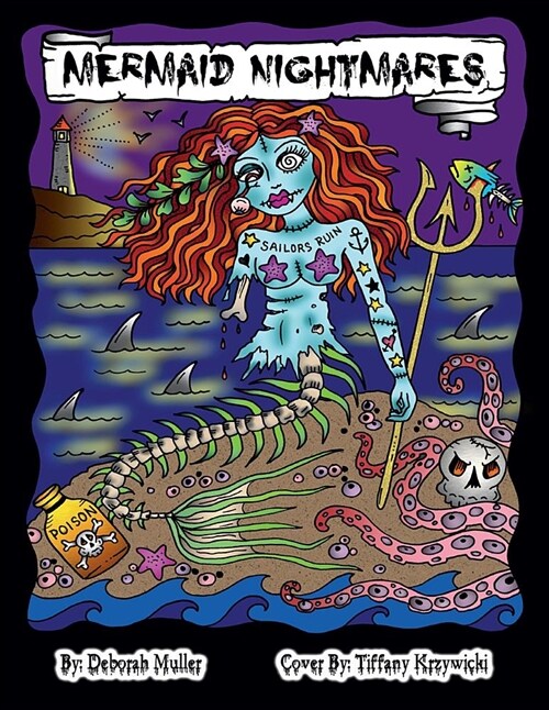 Mermaid Nightmares: Mermaid Nightmares Scary Sirens to Color by Artist Deborah Muller Over 30 Pages of Mermaid Fun! (Paperback)