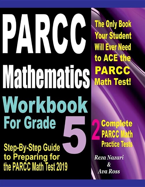 Parcc Mathematics Workbook for Grade 5: Step-By-Step Guide to Preparing for the Parcc Math Test 2019 (Paperback)