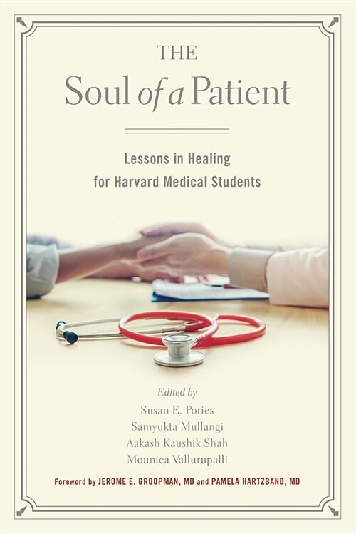 The Soul of a Patient: Lessons in Healing for Harvard Medical Students (Paperback)