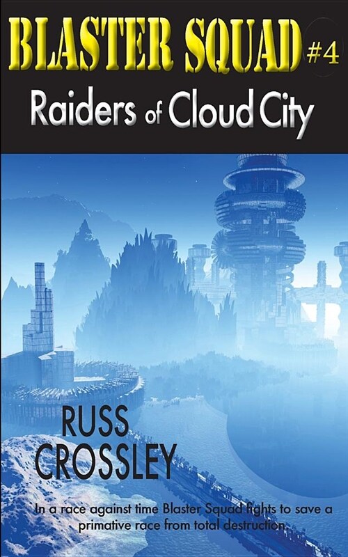 Blaster Squad #4 Raiders of Cloud City (Paperback)