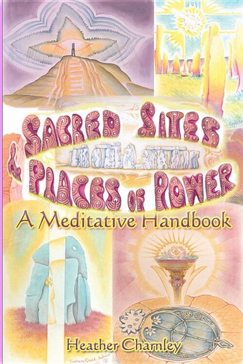 Sacred Sites & Places of Power: A Meditation Handbook (Paperback)