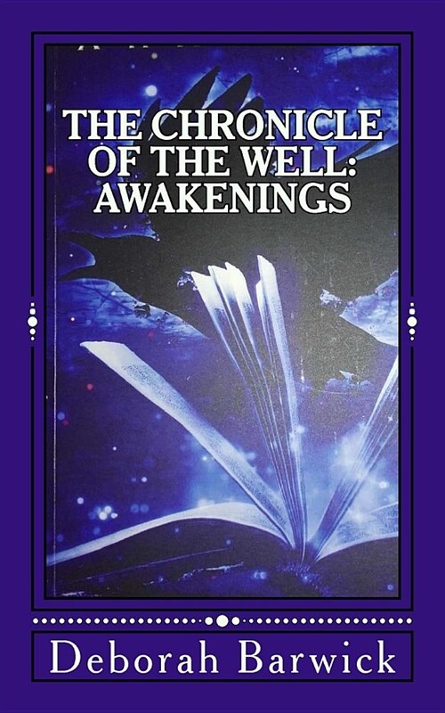 The Chronicle of the Well: Awakenings (Paperback)