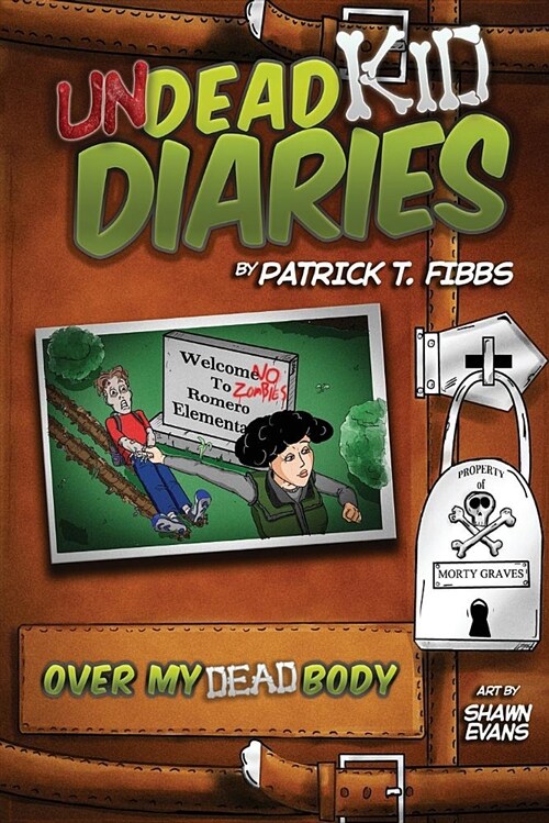 Undead Kid Diaries: Over My Dead Body (Paperback)