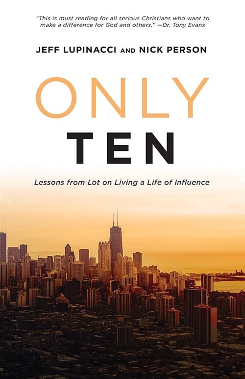 Only Ten: Lessons from Lot on Living a Life of Influence (Paperback)