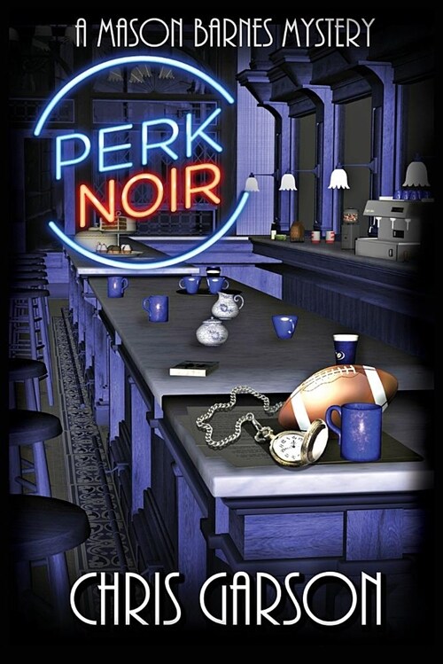 Perk Noir: A Mason Barnes Mystery (Paperback)