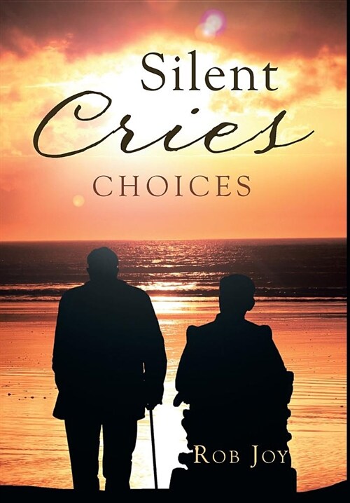 Silent Cries: Choices (Hardcover)