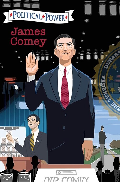 Political Power: James Comey (Hardcover)