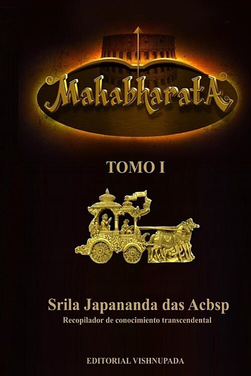 El Mahabharata Tomo I: La Historia de la Humanidad (Paperback)