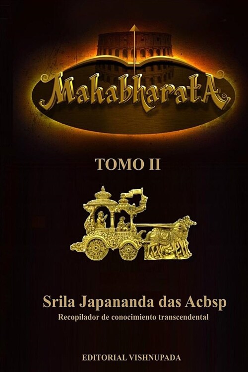 El Mahabharata Tomo II: La Historia de la Humanidad (Paperback)