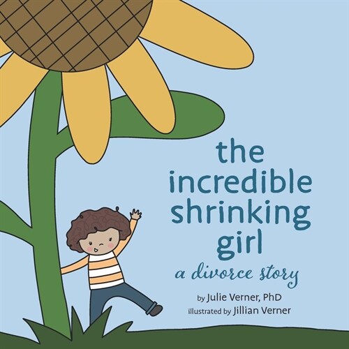 The Incredible Shrinking Girl: A Divorce Story (Hardcover)