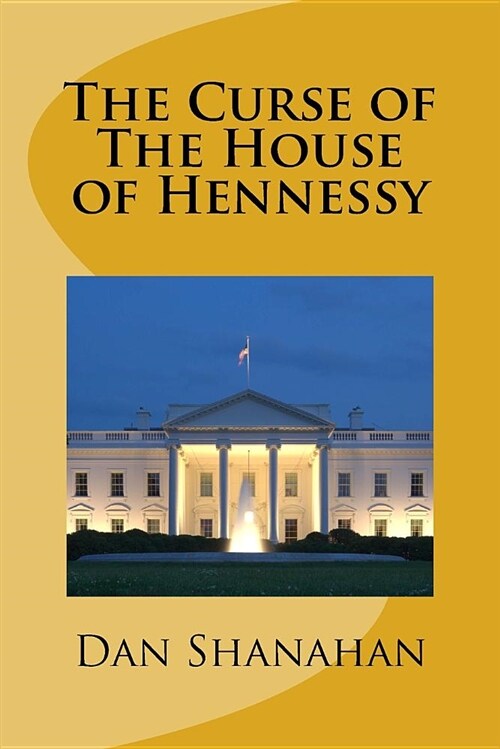 The Curse of the House of Hennessy (Paperback)