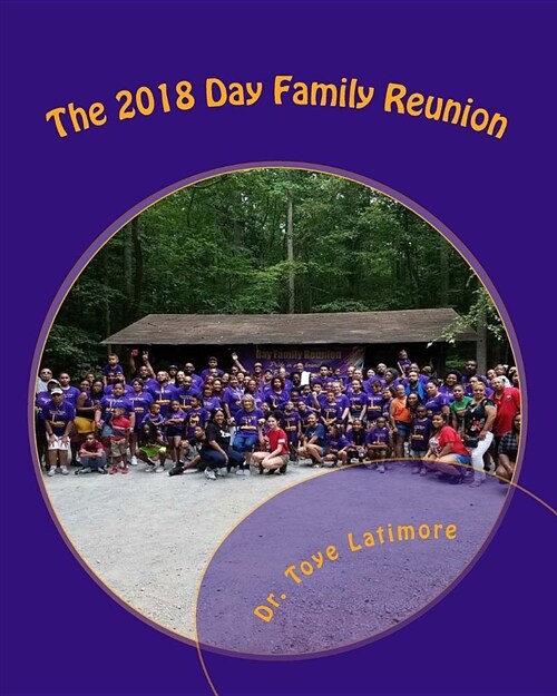 Highly Favored and Blessed: The 2018 Day Family Reunion, Largo, Maryland (Paperback)