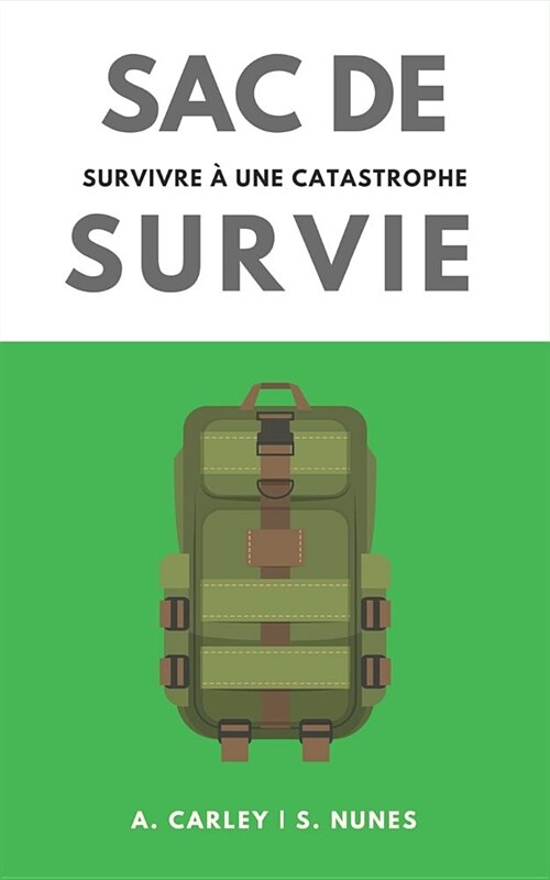 Sac de Survie: survivre ?une catastrophe (Paperback)