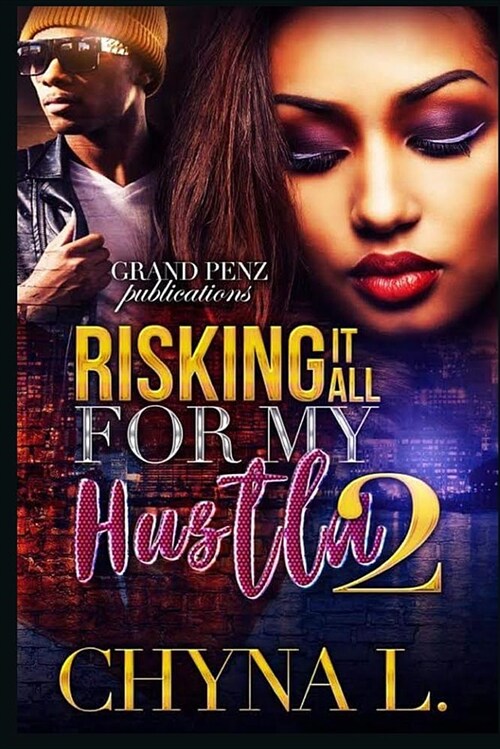 Risking It All for My Hustla 2 Reloaded: Love & War (Paperback)