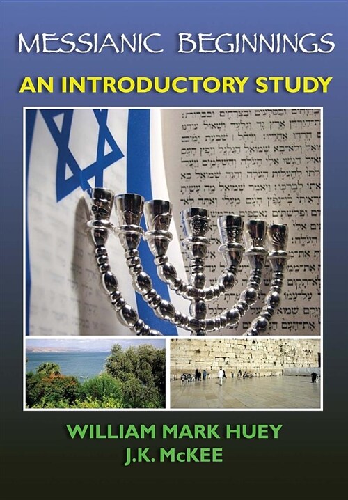 Messianic Beginnings: An Introductory Study (Paperback)