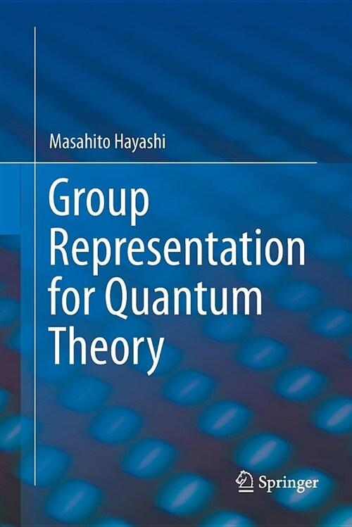 Group Representation for Quantum Theory (Paperback)