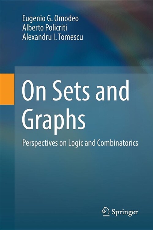 On Sets and Graphs: Perspectives on Logic and Combinatorics (Paperback)