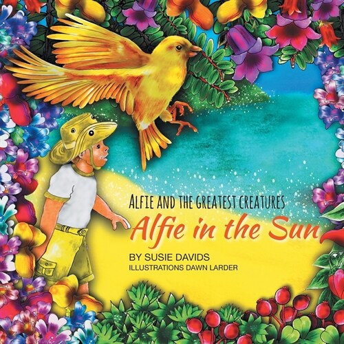 Alfie and the Greatest Creatures : Alfie in the Sun (Paperback)