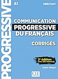 Communication progressive du francais - Niveau debutant - Corriges (Hardcover)