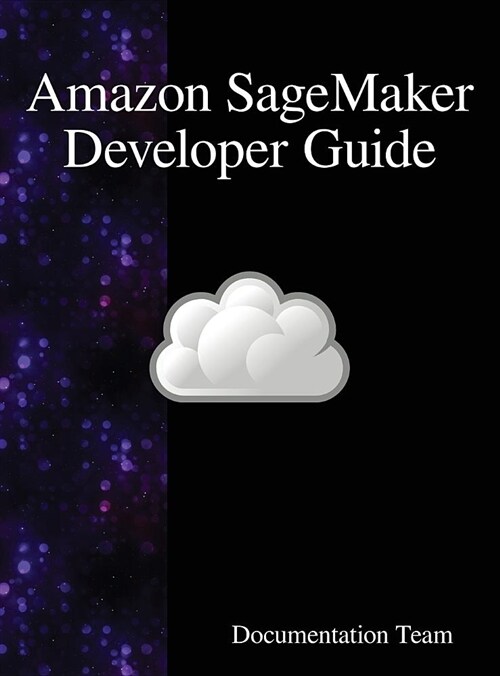 Amazon Sagemaker Developer Guide (Hardcover)