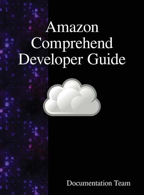 Amazon Comprehend Developer Guide (Hardcover)