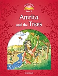 Classic Tales Level 2-1: Amrita and the Trees (MP3 pack) (Book & MP3 download , 2nd Edition)