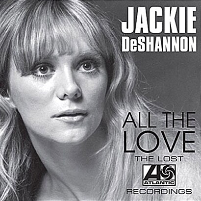 [수입] Jackie DeShannon - All The Love: The Lost Atlantic Recordings