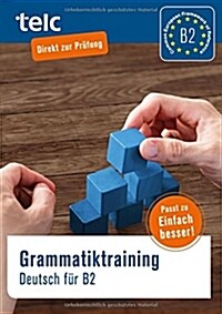 Grammatiktraining. Deutsch für B2 (Paperback)