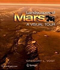 Landscapes of Mars: A Visual Tour (Hardcover, 2009)