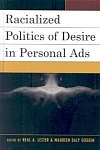 Racialized Politics of Desire in Personal Ads (Hardcover)