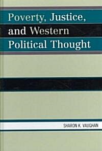 Poverty, Justice, and Western Political Thought (Hardcover)