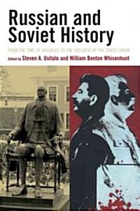 Russian and Soviet History: From the Time of Troubles to the Collapse of the Soviet Union (Paperback)