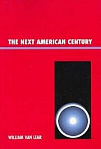 The Next American Century (Paperback)
