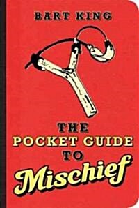 The Pocket Guide to Mischief (Paperback)