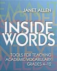 Inside Words: Tools for Teaching Academic Vocabulary, Grades 4-12 [With Online Access] (Paperback)