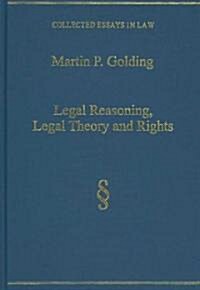 Legal Reasoning, Legal Theory and Rights (Hardcover)