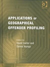 Applications of Geographical Offender Profiling (Hardcover)