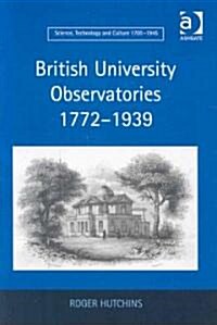 British University Observatories 1772–1939 (Hardcover)