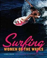 Surfing: Women of the Waves (Hardcover)