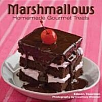 Marshmallows: Homemade Gourmet Treats (Hardcover)