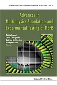 Advances in Multiphysics Simulation and Experimental Testing of MEMS (Hardcover)
