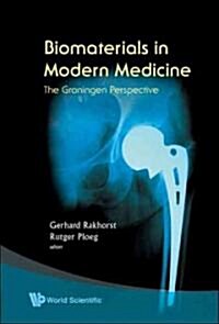 Biomaterials in Modern Medicine: The Groningen Perspective (Hardcover)