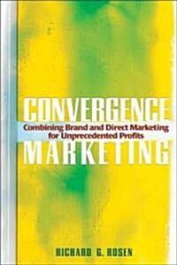 Convergence Marketing (Hardcover)